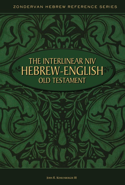 THE INTERLINEAR NIV HEBREW-ENGLISH OLD TESTAMENT - HebrewRootsMarket